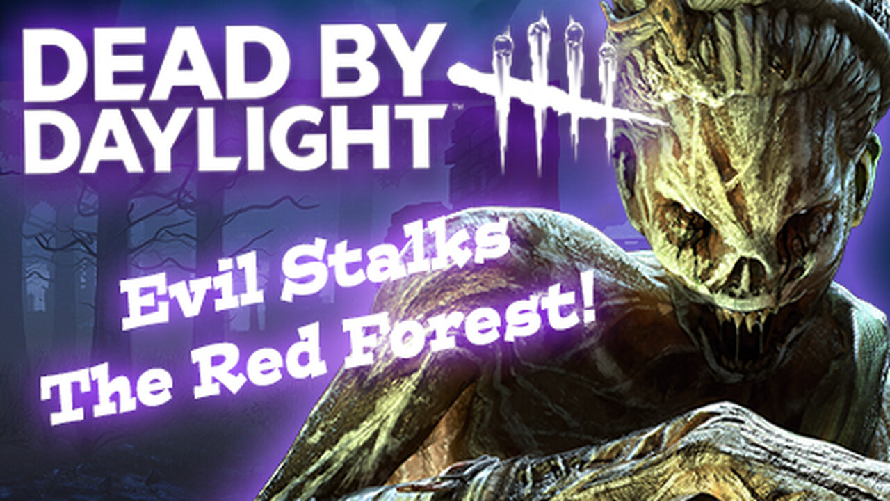 Dead By Daylight: Evil Returns To The Red Forest With A Vegeance