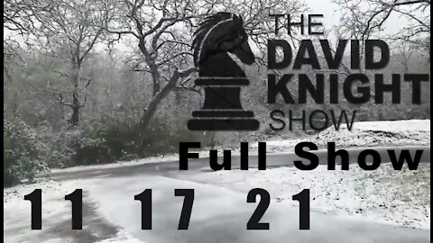 DAVID KNIGHT (Full Show) - 11_17_21 Wednesday