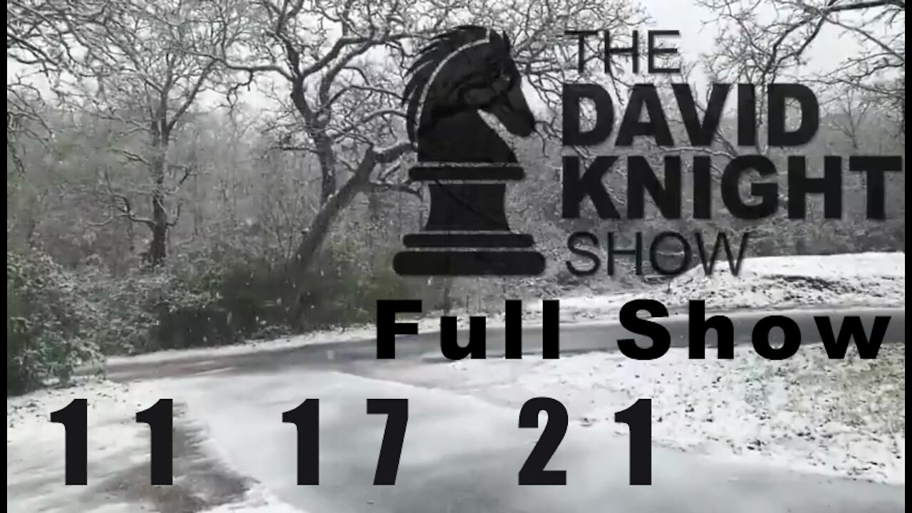 DAVID KNIGHT (Full Show) - 11_17_21 Wednesday