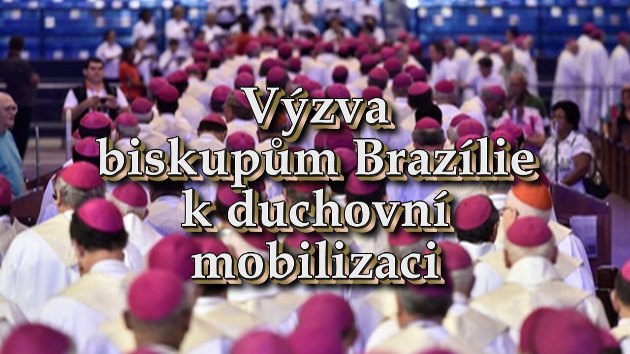 Výzva biskupům Brazílie k duchovní mobilizaci