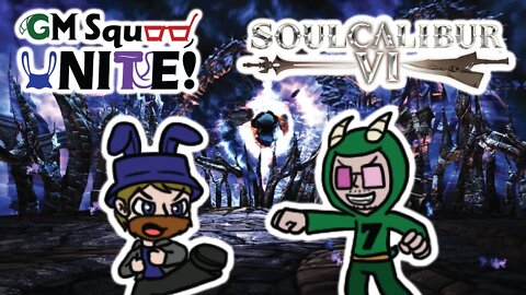 Soul Calibur 6 | GM Squad Unite