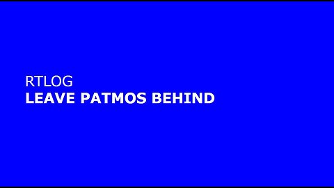 LEAVE PATMOS BEHIND IN THE LAST DAYS