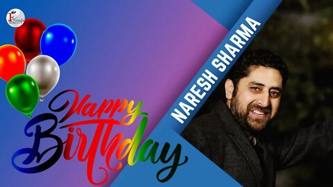 Happy Birthday, Naresh Sharma Ji !