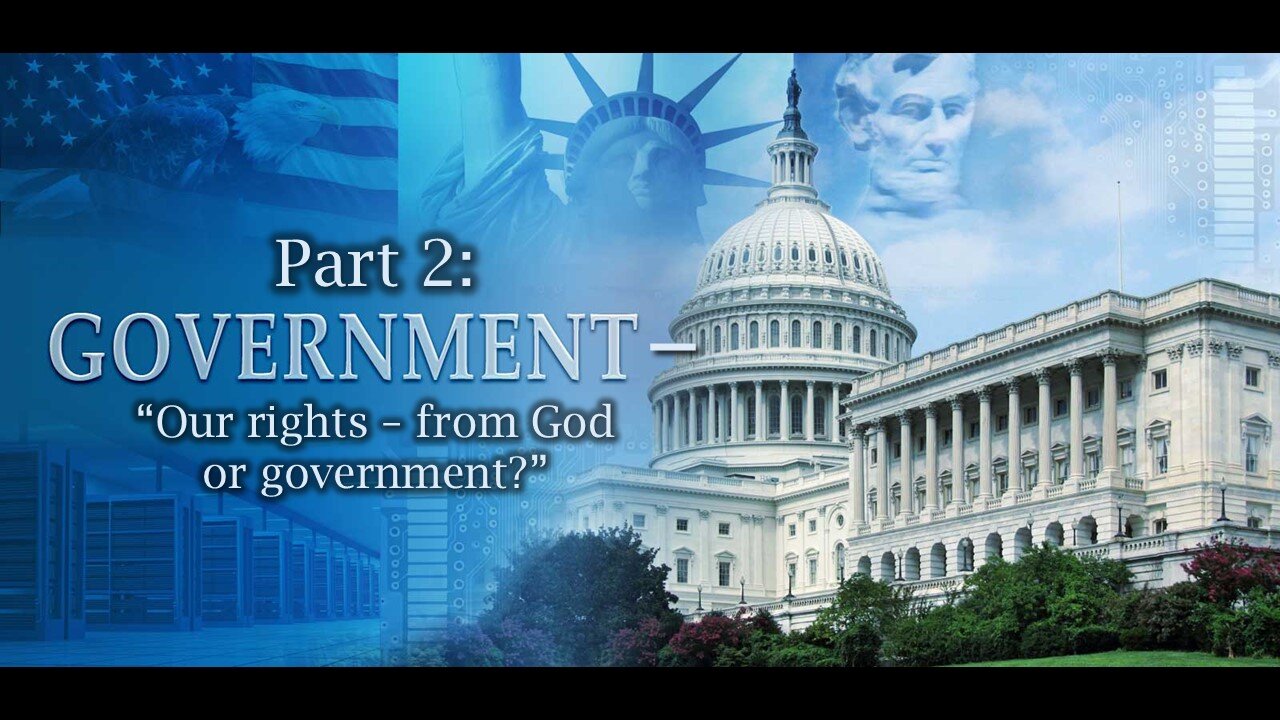 God & Government: Our rights – from God or government?