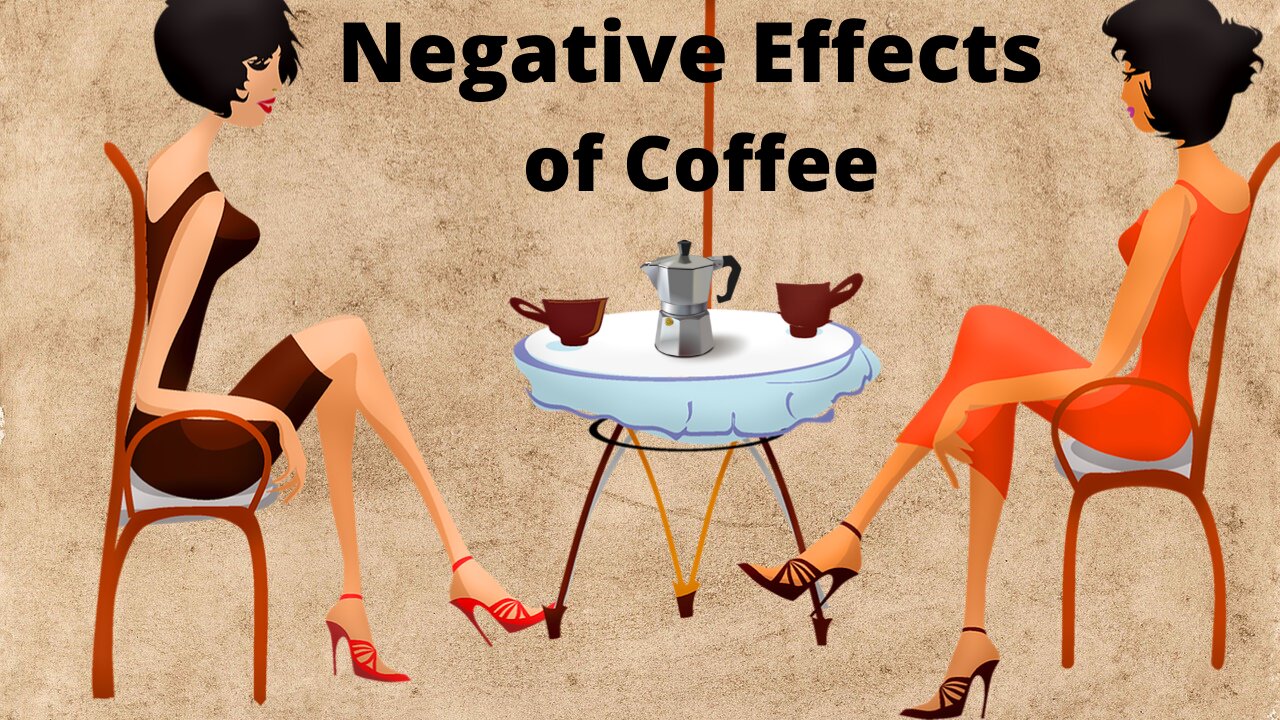 The Ugly Truth About Coffee’s Effects On Your Body, 10 Negative Effects of Coffee- Life Advice