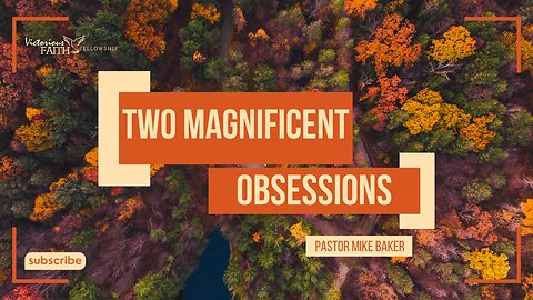 Two Magnificent Obsessions