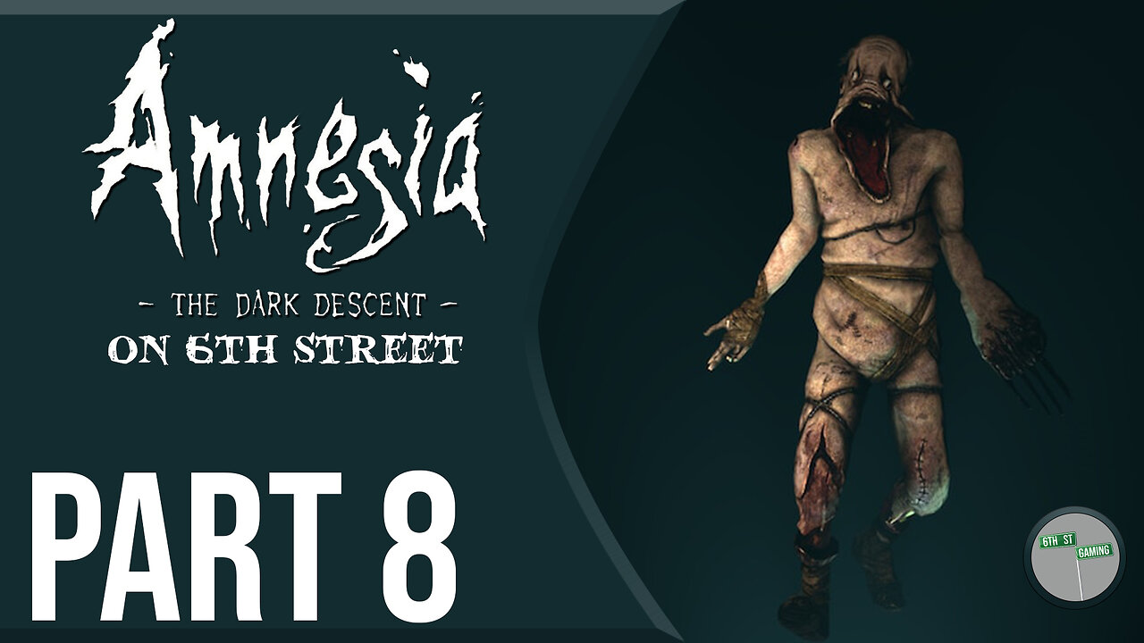 Amnesia: The Dark Descent on 6th Street Part 8