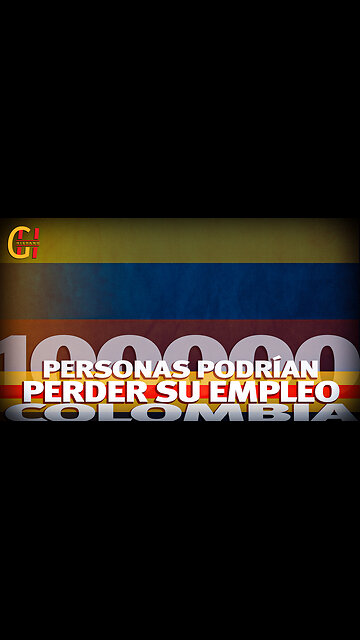 10,000 personas podrían perder el empleo en Colombia.