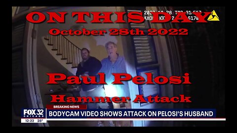 ON THIS DAY - October 28th 2022- The Paul Pelosi Hammer Attack