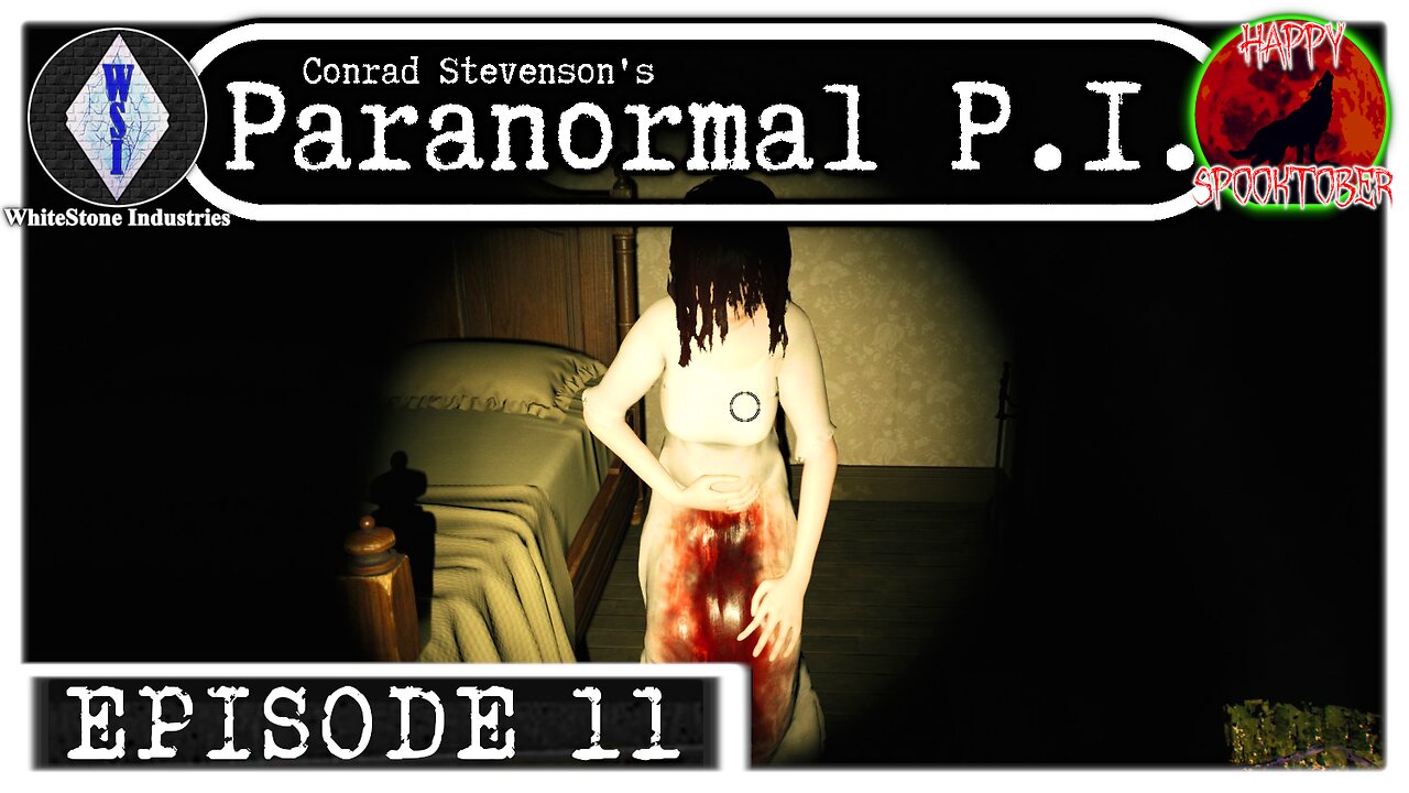 Conrad Stevenson's Paranormal P.I. | Playthrough | Episode 11