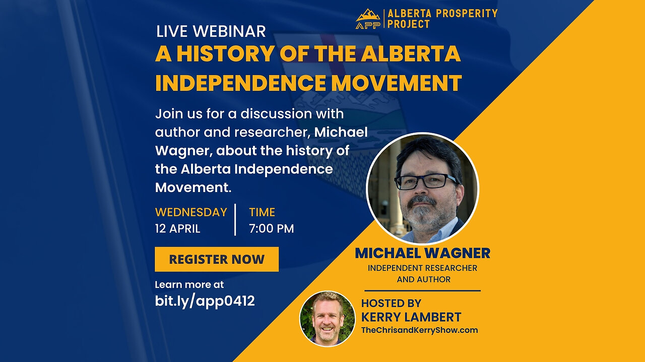 APP Webinar - The History of the Alberta Independence Movement with Michael Wagner