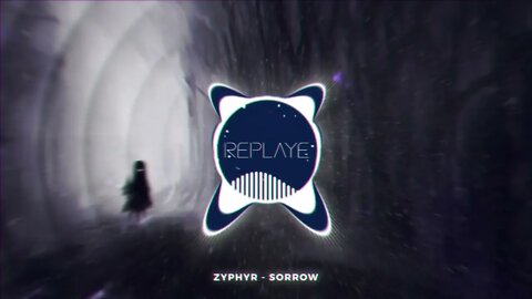 Zyphyr - Sorrow | Replaye