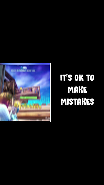 It's Ok To Make Mistakes #Shorts #Fortnite