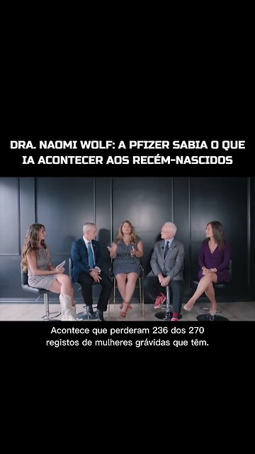 💉⚠️DRA. NAOMI WOLF: A PFIZER SABIA O QUE IA ACONTECER AOS RECÉM-NASCIDOS E AVANÇOU NA MESMA💉⚠️