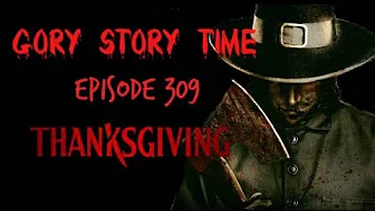 GORY STORY TIME Thanksgiving Review