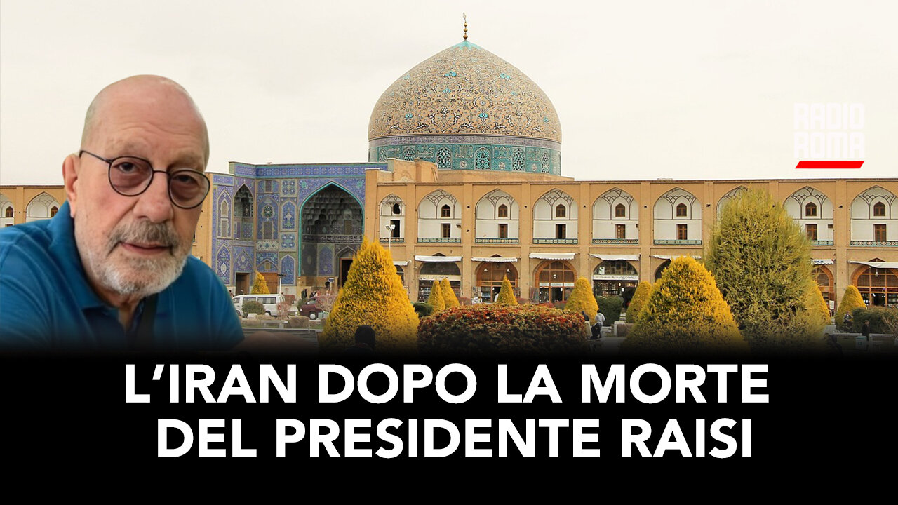 L’IRAN DOPO LA MORTE DEL PRESIDENTE RAISI (Con Vincenzo Maddaloni)