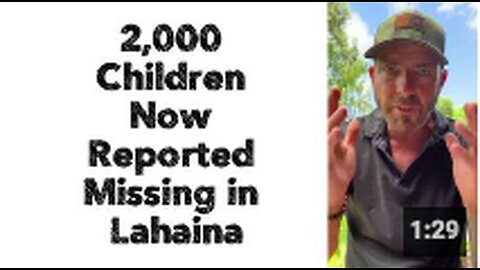 2,000 Children Now Reported Missing in Lahaina