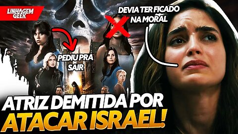 FALOU M...! ATRIZ DE PÂNICO 7 DEMITIDA POR ATACAR ISRAEL