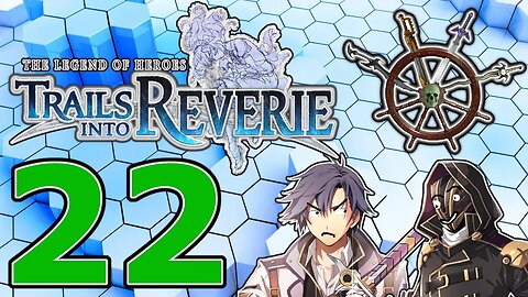 The Legend of Heroes Trails Into Reverie - Part 22 - The Trails Clash