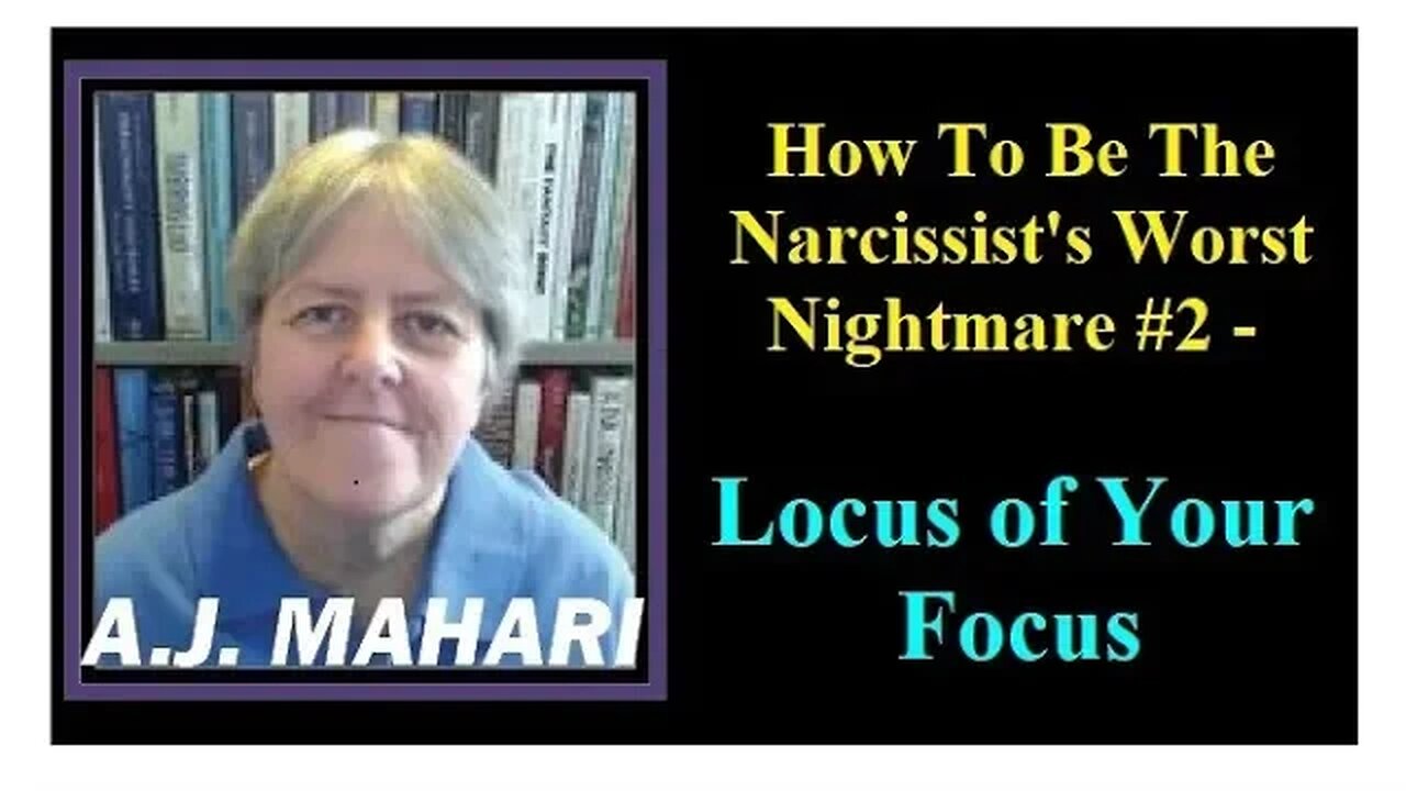 NPD - How To Be The Narcissist's Worst Nightmare #2 - Locus of Your Focus