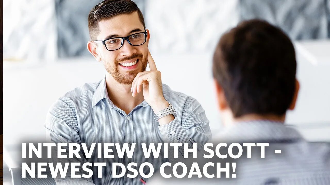 Interview With Scott - Our Newest DSO Fraternity Host and Coach!