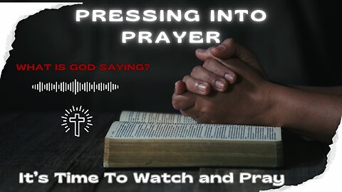 Pressing Into PRAYER!