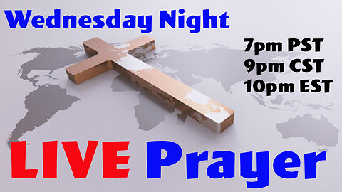 Wednesday Night LIVE Prayer