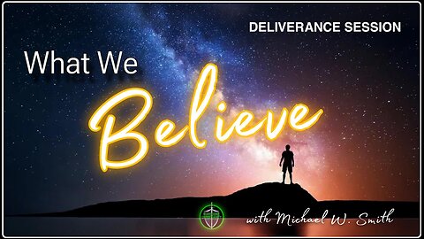 What We Believe 120624 with Bro Mike Deliverance Session