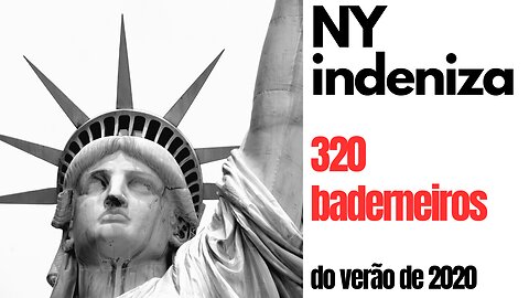 NY vai pagar US$ 21.500,00 à 320 baderneiros do verão de 2020