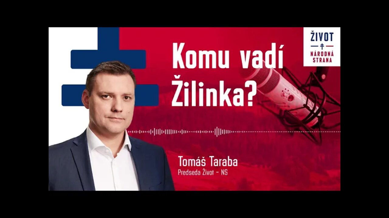 Taraba: Komu vadí Žilinka ?