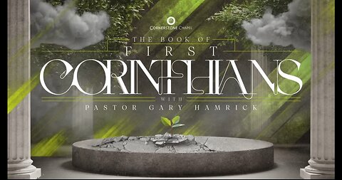 Pastor Gary Hamrick - Cornerstone Chapel - Lawsuits & Lifestyles - 1 Corinthians 6:1-11