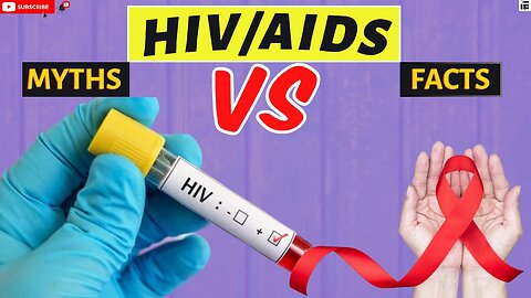 HIV/AIDS – Myths and Facts