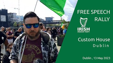 Free Speech Rally - 13 May 2023 - Dublin