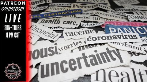 09/29/2021 The Watchman News - CME's - Shortages - Violence - Lots Of Fear Mongering On Youtube
