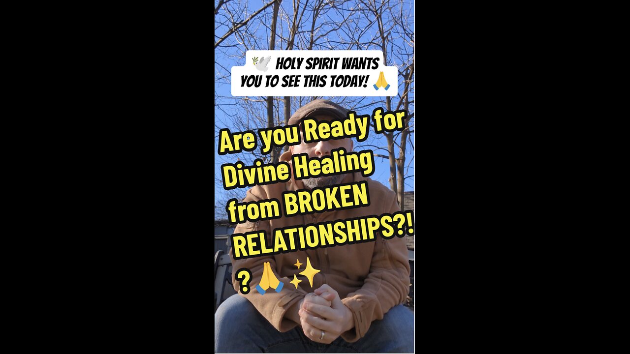 Are you Ready for Divine Healing from BROKEN RELATIONSHIPS?!?