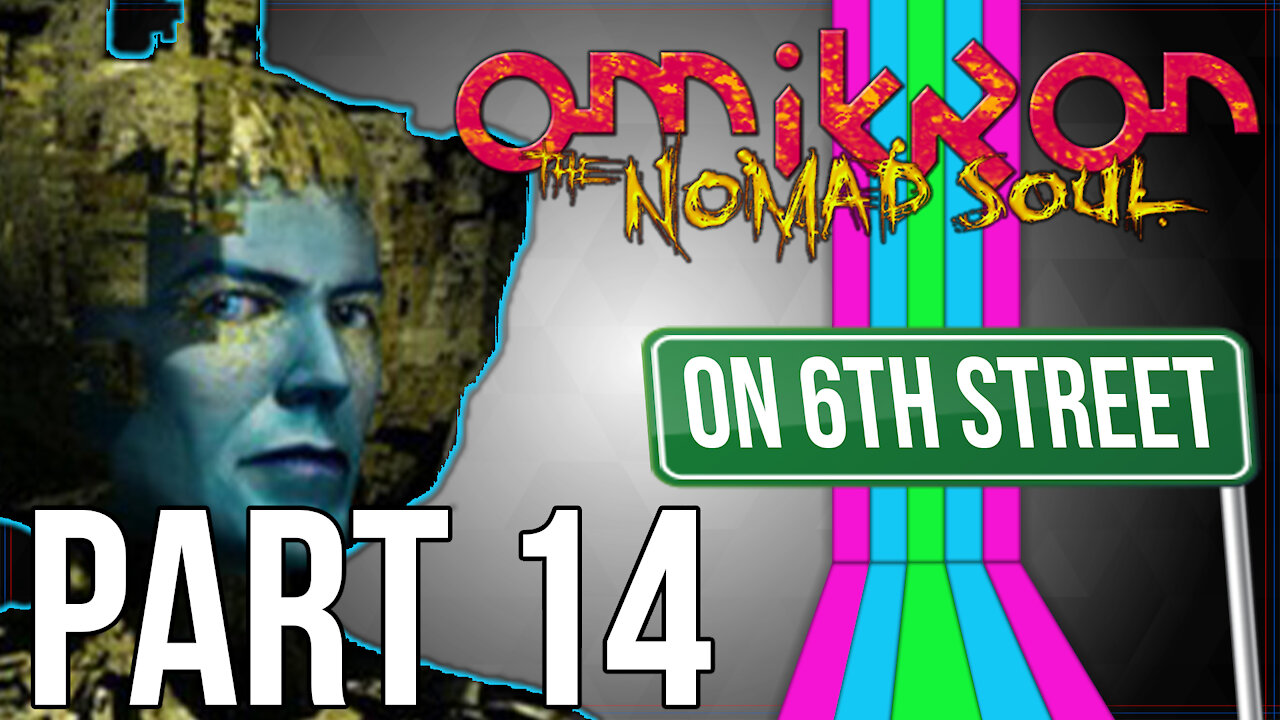 Omikron: The Nomad Soul on 6th Street Part 14