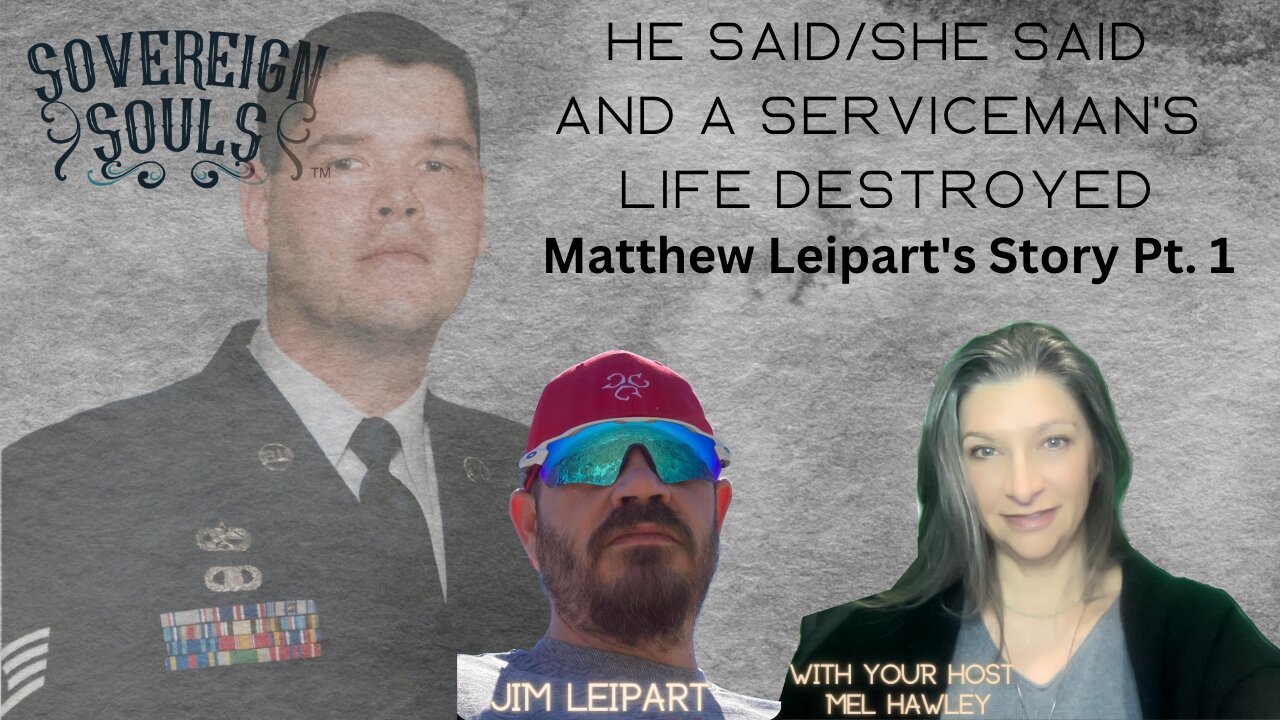 He Said/She Said and A Serviceman's Life Destroyed: | Matthew Leipart | Air Force