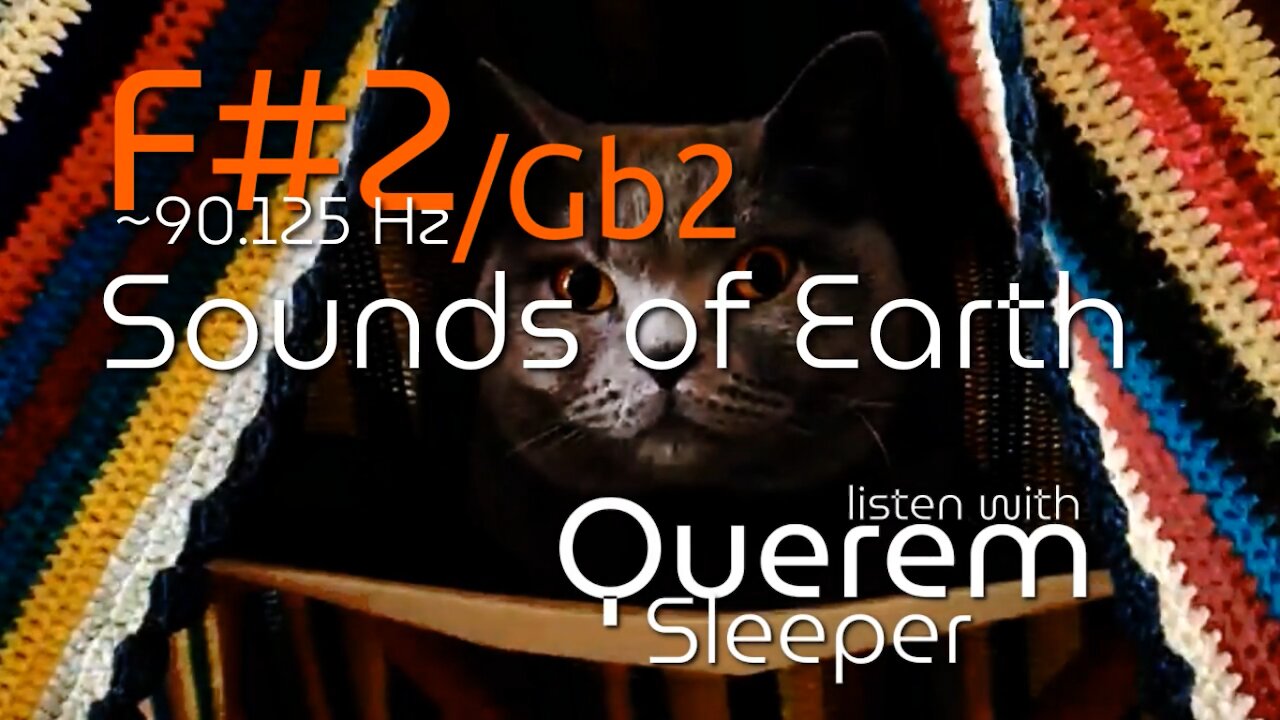 F#2/Gb2 ~90.125Hz Sounds of Earth | with Querem Sleeper