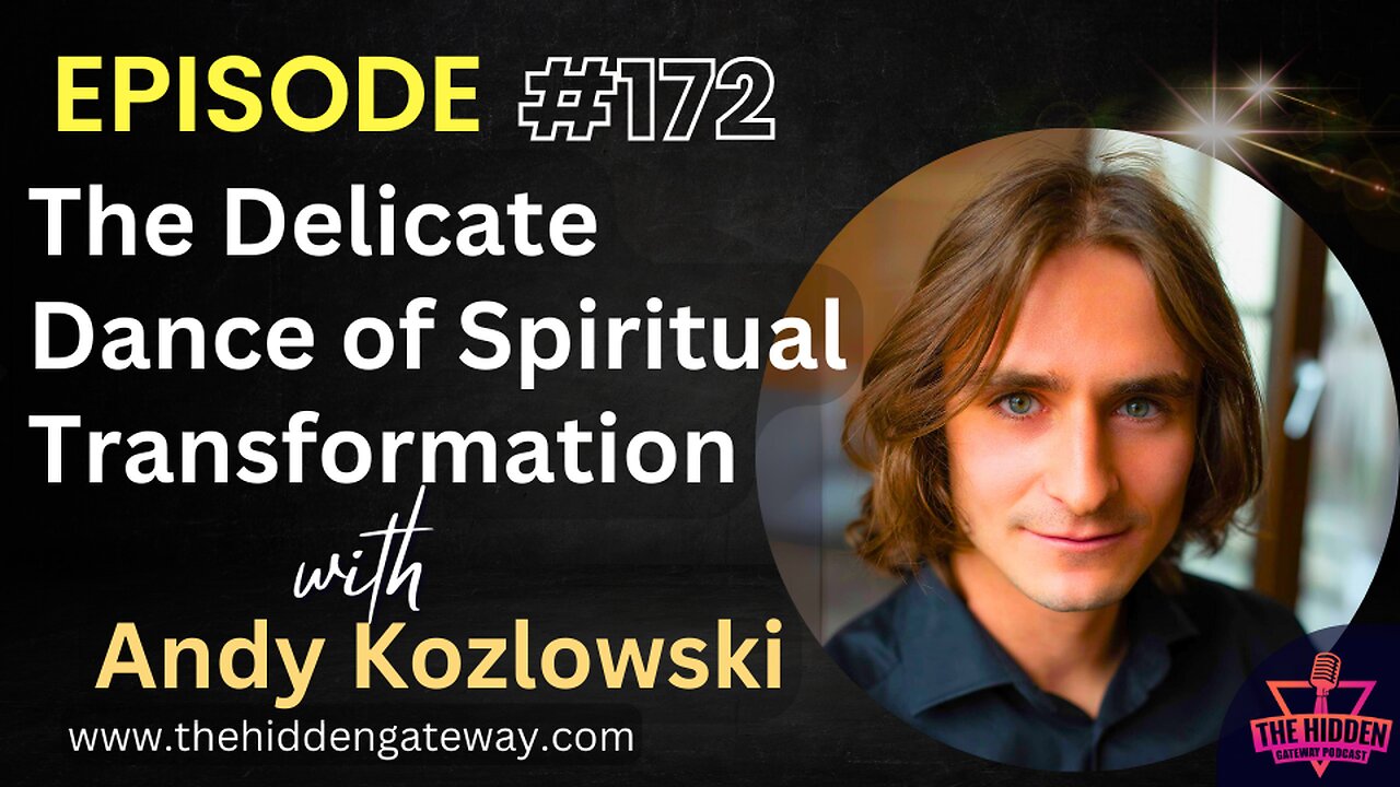 THG Episode 172 | The Delicate Dance of Spiritual Transformation with Andy Kozlowski