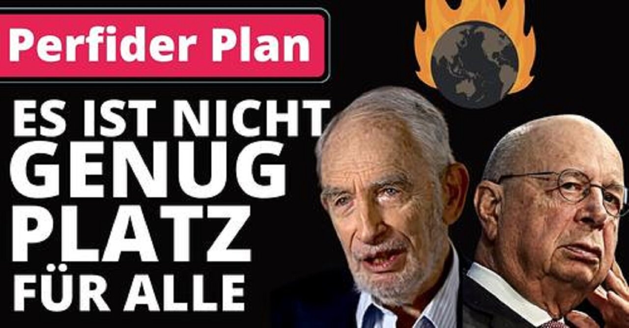 KLAUS SCHWAB & WEF Drahtzieher - Populationskontrolle ist Ihr Ziel!