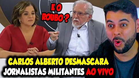 CARLOS ALBERTO DESMASCARA JORNALISTAS MILITANTES AO VIVO