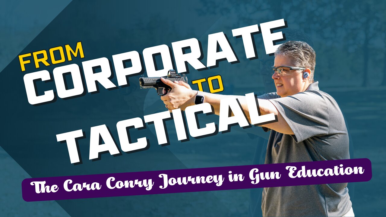 From Corporate to Tactical: The Cara Conry Journey in Gun Education