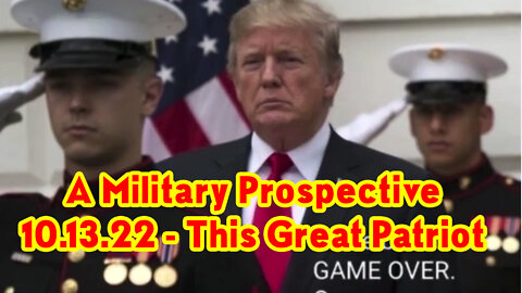 A Military Prospective 10-13-22 ~ This can’t be Real