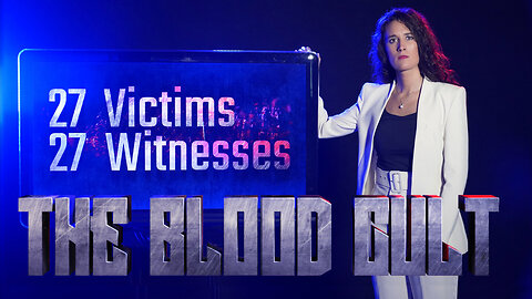 The Blood Cult - 27 Victims, 27 Witnesses