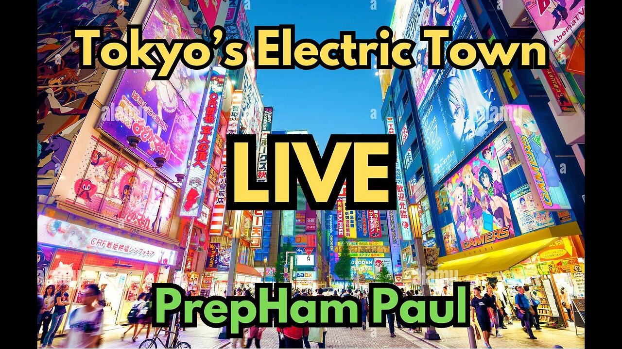 LIVE from Tokyo's 'Electric Town' in Akihabara