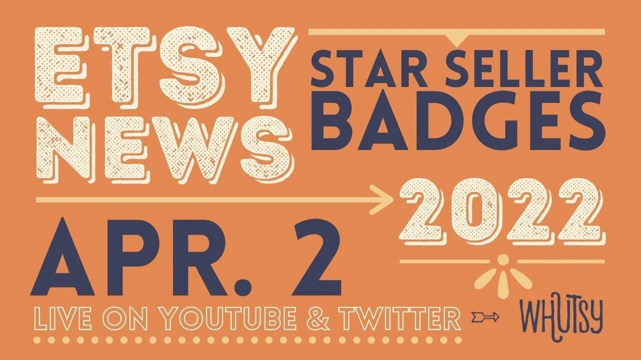 Etsy News April 2, 2022: Star Seller Badges and Answers Your Questions and Comments