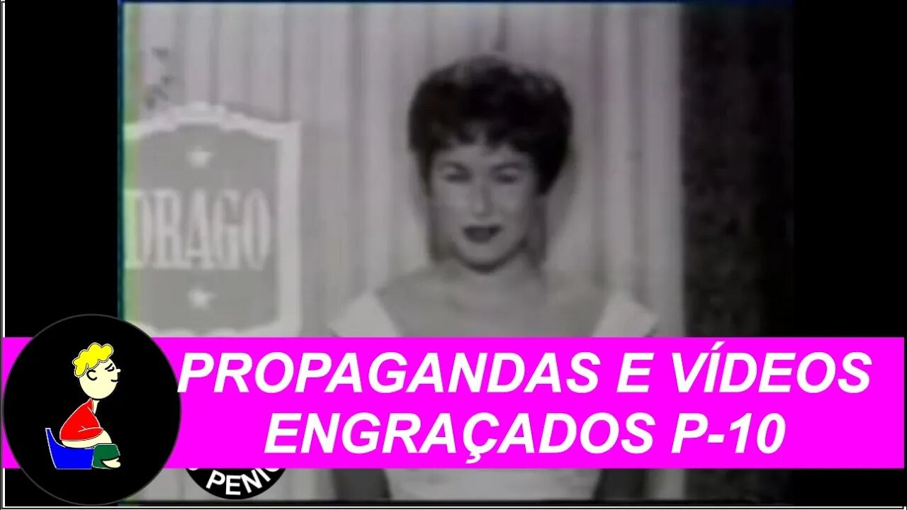 Propagandas e Vídeos Engraçados P -10