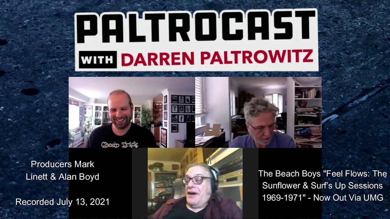 Mark Linett & Alan Boyd (Beach Boys archivists) interview with Darren Paltrowitz