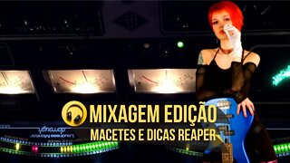 Mixagem Edição e Macetes