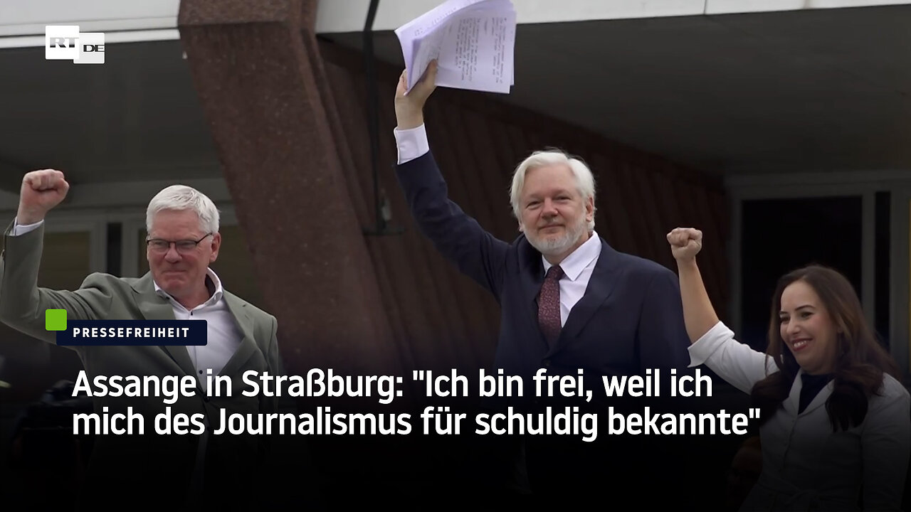 Assange in Straßburg: "Ich bin frei, weil ich mich des Journalismus für schuldig bekannte"